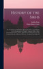 History of the Sikhs; or, Translation of the Sikkhan de raj di Vikhia, as Laid Down for the Examination in Panjabi. Together With a Short Gurmukhi Grammar, and an Appendix Containing Some Useful Technical Words, in Roman Character. Translated and Ed