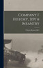 Company F History, 319th Infantry
