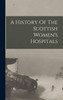 A History Of The Scottish Women's Hospitals