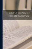 Einführung in Die Metaphysik
