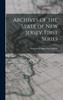 Archives of the State of New Jersey. First Series