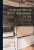 Memoirs of the Life of Mrs. Sarah Peter; Volume 1
