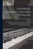 Johannes Gabrieli Und Sein Zeitalter