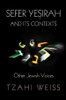 "Sefer Ye?irah" and Its Contexts