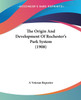 The Origin And Development Of Rochester's Park System (1908)