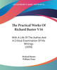 The Practical Works Of Richard Baxter V16