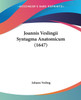Joannis Veslingii Syntagma Anatomicum (1647)