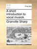 A short introduction to vocal musick.