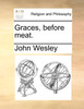 Graces, before meat.