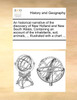 An historical narrative of the discovery of New Holland and New South Wales. Containing an account of the inhabitants, soil, animals, ... Illustrated with a chart ...
