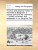 The true and affecting history of Henrietta de Bellgrave; a woman born only for calamities. ... Written by herself, and addressed to her daughter Zoa.