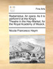 Radamistus. An opera. As it is perform'd at the King's Theatre in the Hay-Market, for the Royal Academy of Musick.