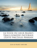 La Sylvie du sieur Mairet; tragi-comedie-pastorale. [Edité par] Jules Marsan