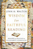Wisdom for Faithful Reading