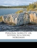 Personal nobility; or, Letters to a young nobleman