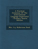A Practical Grammar Of The International Language (esperanto) - Primary Source Edition