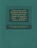 Opere del conte Bernardo Morando, nobile genovese, diuise in quattro tomi .. - Primary Source Edition