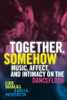 Together, Somehow