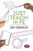 Just Teach! in FE