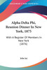 Alpha Delta Phi, Reunion Dinner In New York, 1875
