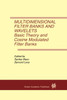 Multidimensional Filter Banks and Wavelets