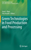 Green Technologies in Food Production and Processing