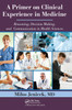 A Primer on Clinical Experience in Medicine