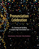Pronunciation Celebration ESL Listening and Speaking a Complete High-Intermediate Text