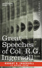 Great Speeches of Col. R. G. Ingersoll
