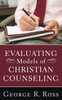 Evaluating Models of Christian Counseling