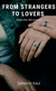 From Strangers to Lovers