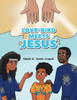 Love'Bird Meets Jesus