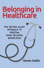 Belonging in Healthcare