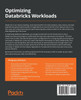 Optimizing Databricks Workloads