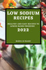 LOW SODIUM RECIPES 2022