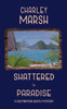 Shattered in Paradise; A Destination Death Mystery