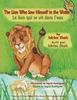 The Lion Who Saw Himself in the Water -- Le lion qui se vit dans l'eau