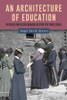 An Architecture of Education