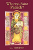 Who was St Patrick?