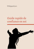 Guide rapide de confiance en soi