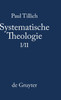 Systematische Theologie, I/II, Systematische Theologie I und II
