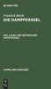 Die Dampfkessel, Teil 2, Bau und Betrieb der Dampfkessel