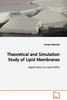 Theoretical and Simulation Study of Lipid Membranes  Application to Lipid Rafts