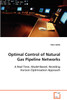 Optimal Control of Natural Gas Pipeline Networks