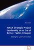 NASA Strategic Project Leadership in an Era of Better, Faster, Cheaper