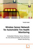 Wireless Sensor Network for Automobile Tire  Health Monitoring