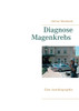 Diagnose Magenkrebs