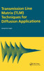 Transmission Line Matrix (TLM) Techniques for Diffusion Applications