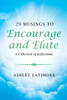 29 Musings to Encourage and Elate