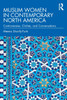 Muslim Women in Contemporary North America